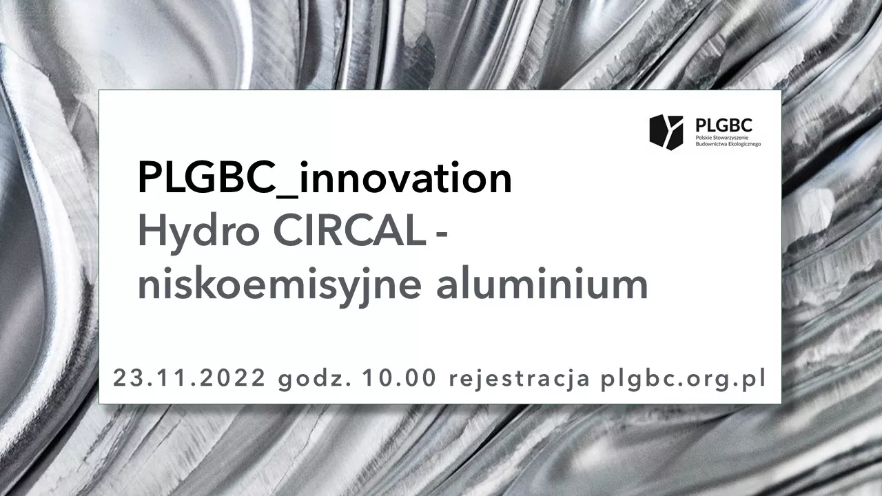 PLGBC_innovation: Hydro CIRCAL – niskoemisyjne aluminium