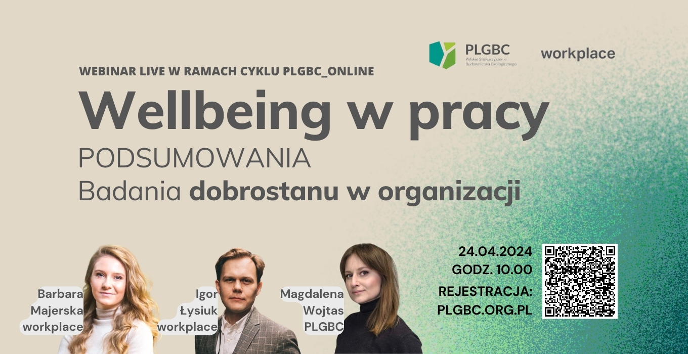 PLGBC_online: PODSUMOWANIE Wellbeing w pracy – stan dobrostanu w organizacji